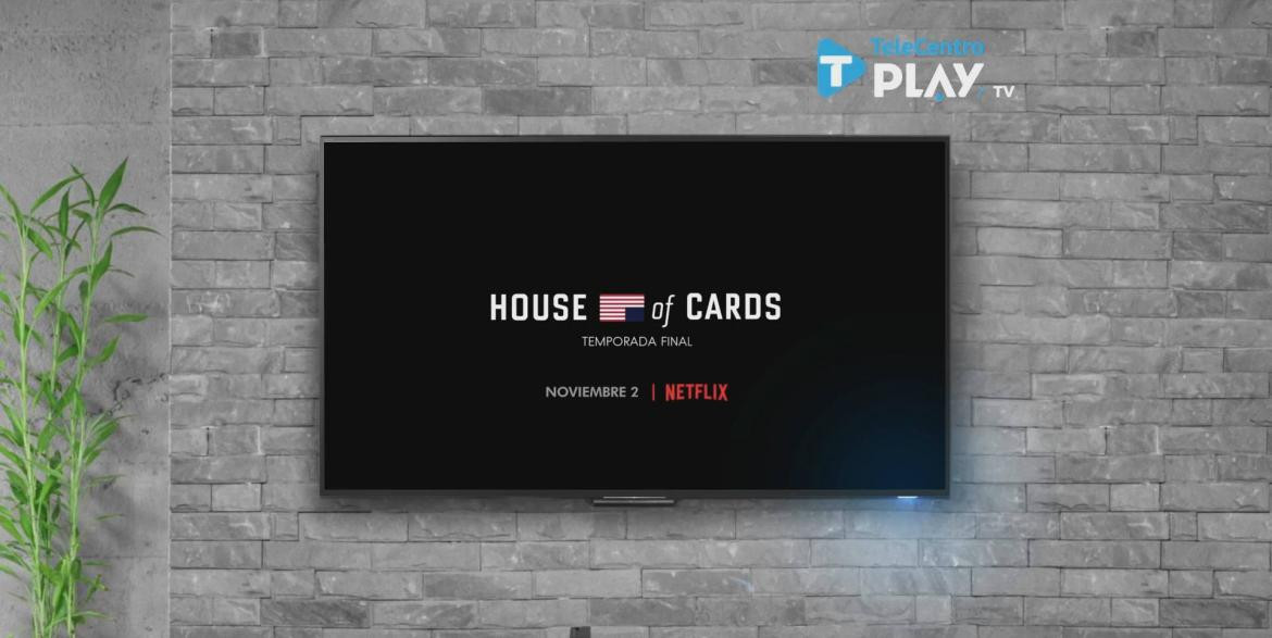 Netflix, House of Cards, TeleCentro Play TV