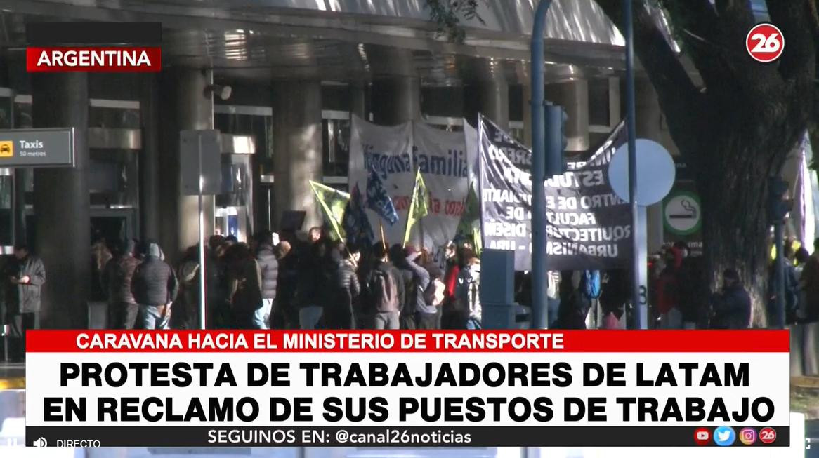 Protesta de trabajadores de LATAM en Aeroparque Jorge Newbery, CANAL 26