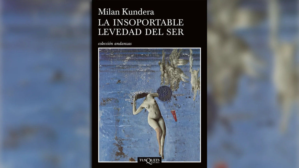 La insoportable levedad del ser, Milan Kundera