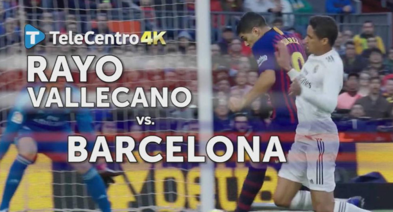 Rayo Vallecano vs. Barcelona por TeleCentro 4K, fútbol español
