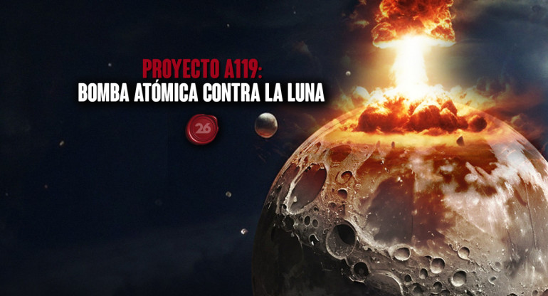 Proyecto A119, bomba atómica contra la Luna. Foto: 26 Historia / Canala 26.
