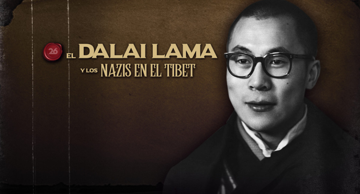 El Dalai Lama y los nazis en el Tibet. Foto: 26 Historia / Canal 26.